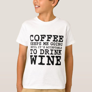 Camiseta El café me guarda el ir hasta el vino