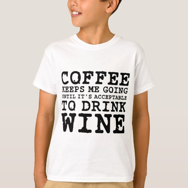Camiseta El café me guarda el ir hasta el vino (Anverso)