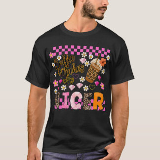 Camiseta El Café Me Hace El Diseño Más Agradable.