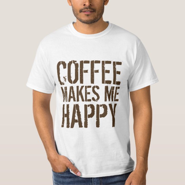 Camiseta El café me hace feliz (Anverso)