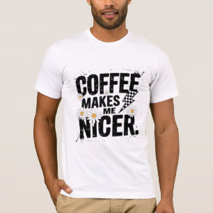 Camiseta El café me hace más agradable Coffee divertido L