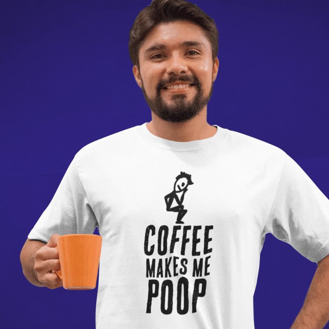 Camiseta EL CAFÉ ME HACE POOP papá T-SHIRT (Subido por el creador)