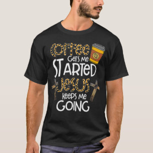 Camiseta El café me pone en marcha Jesús me mantiene en el 