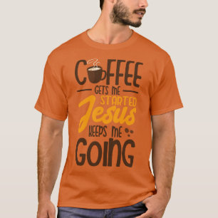 Camiseta El café me pone en marcha Jesús me mantiene en mar