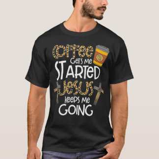 Camiseta El café me pone en marcha Jesús me mantiene en pie