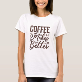 Camiseta El café mejora la vida