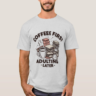 Camiseta El café primero después, diseño divertido