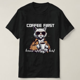 Camiseta ☕ "El Café Primero, Porque El Adulto Es Difícil" T