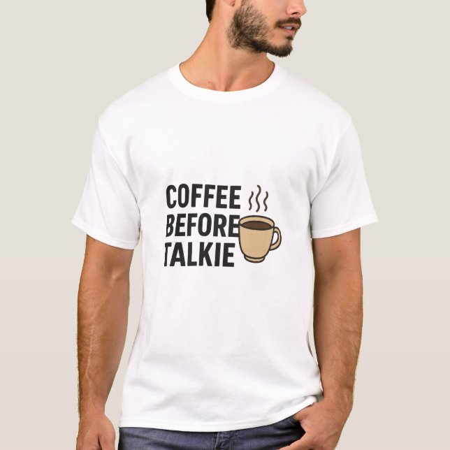 Camiseta El café primero, todo después (Anverso)