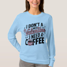 El café primero: Valentine Tee femenino