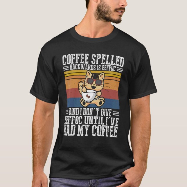 Camiseta El Café Propulsado Hacia Atrás Es Eeffoc Cat I Hat (Anverso)