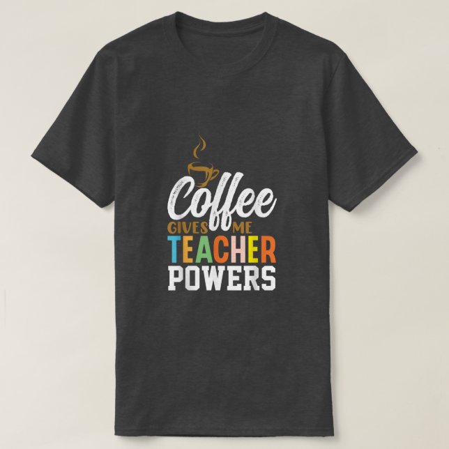 Camiseta El café retro me da poderes docentes  (Diseño del anverso)