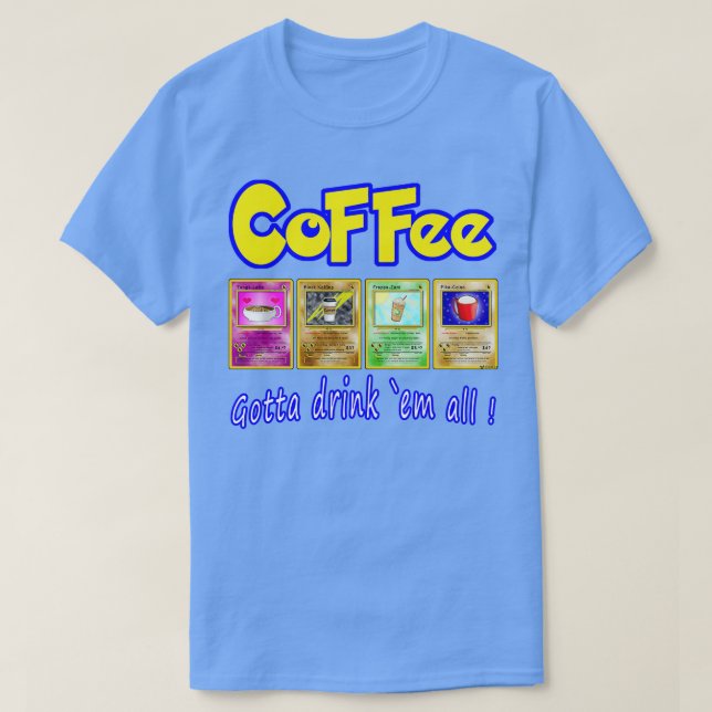 Camiseta El Café Tiene Que Beber Todo (Diseño del anverso)
