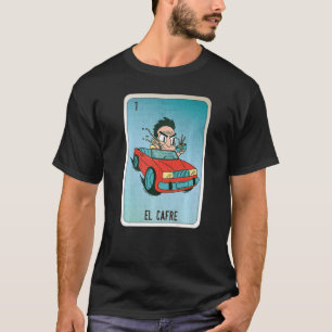 Camiseta EL Cafre Cajas de Bingo de Jerga Mexicana