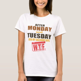 Camiseta El calendario dice WTF