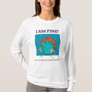 Camiseta El calentamiento global gracioso que soy buena tie