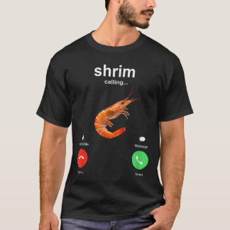Camiseta El camarón está llamando divertido meme llamada mó