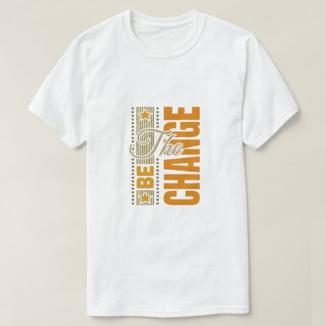 Camiseta El cambio Be - Cita motivacional Inspiradora (Diseño del anverso)