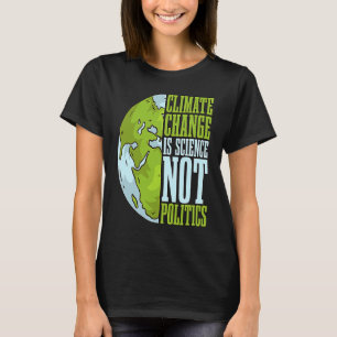 Camiseta El cambio climático es ciencia, no ama la concienc