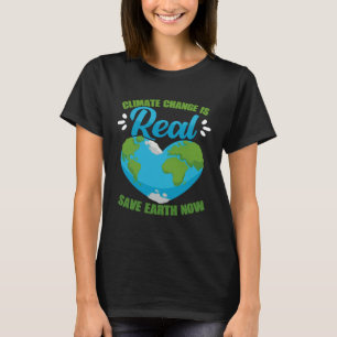 Camiseta El Cambio Climático Es Real Salva La Tierra Ahora 