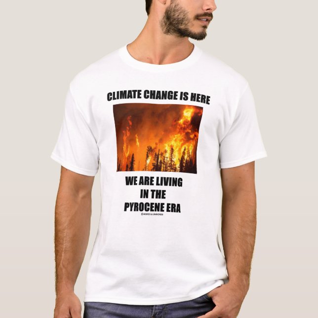 Camiseta El cambio climático está aquí, vivimos la era de l (Anverso)