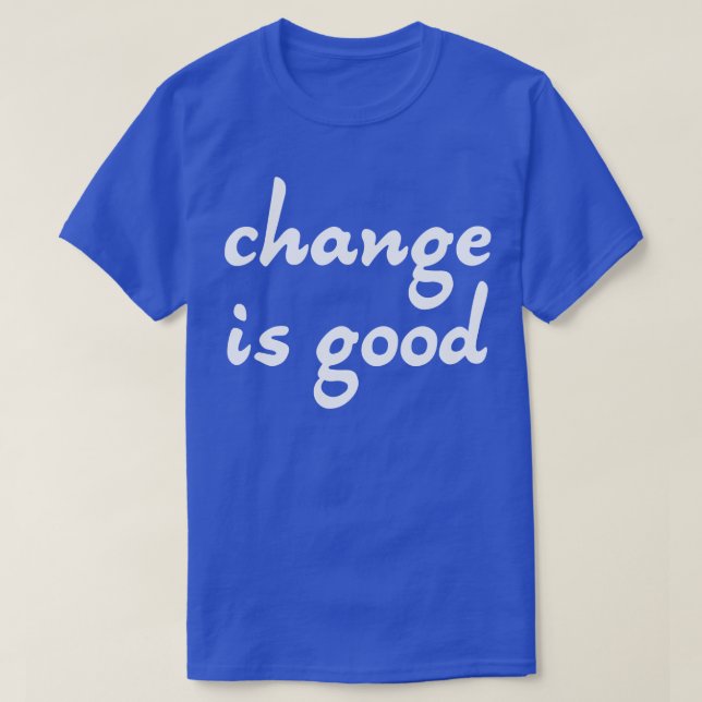 Camiseta El cambio es bueno 2 (Diseño del anverso)
