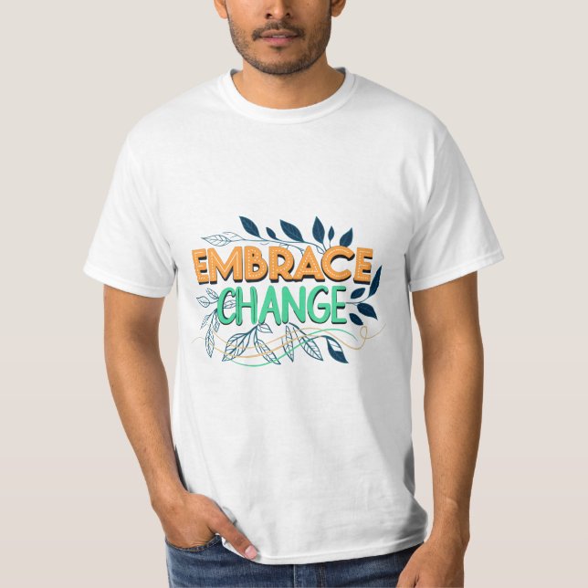 Camiseta El cambio es hermoso té (Anverso)