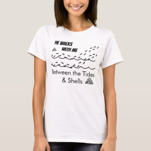 Camiseta Él Camina Conmigo Entre las Mareas y las