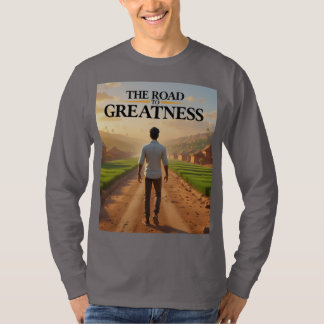 Camiseta "El camino a la grandeza" diseñado con manga larga