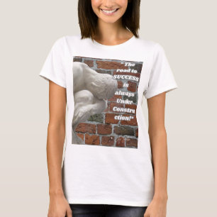 Camiseta "¡El camino al éxito siempre en construcción!"