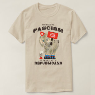 Camiseta El camino al fascismo está pavimentado con los rep