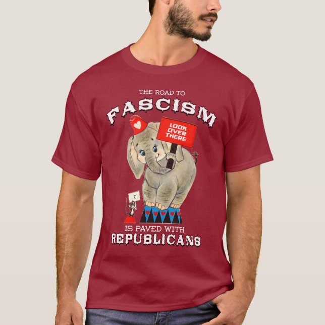 Camiseta El camino al fascismo está pavimentado con los rep (Anverso)