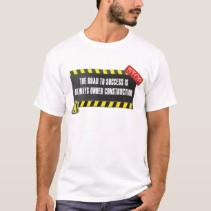 Camiseta El camino está bajo construcción