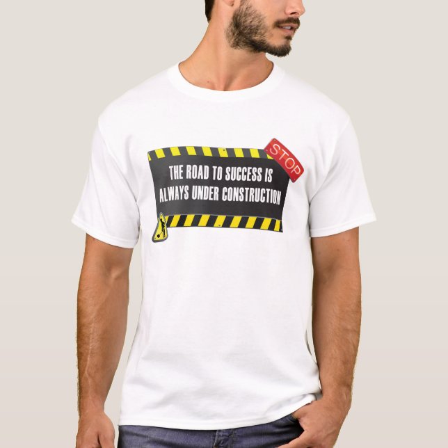 Camiseta El camino está bajo construcción (Anverso)