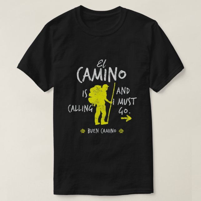 Camiseta El Camino Está Llamando Y Debo Ir (Diseño del anverso)
