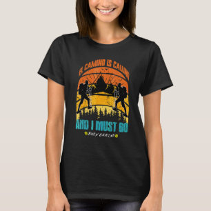 Camiseta El Camino Está Llamando Y Debo Ir A Santiago Compo