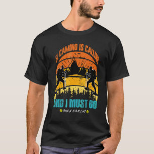 Camiseta El Camino Está Llamando Y Debo Ir A Santiago Compo
