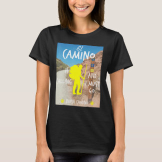 Camiseta El Camino Está Llamando Y Debo Ir Al Buen Camino