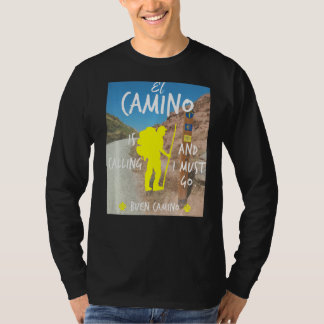 Camiseta El Camino Está Llamando Y Debo Ir Al Buen Camino