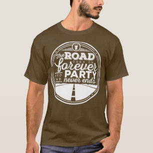 Camiseta El camino sigue para siempre y el Fiesta nunca ter