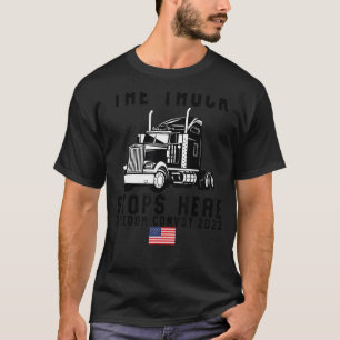 Camiseta El Camión Detiene Aquí El Convoy De Libertad 2022
