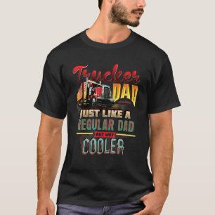Camiseta El Camionero A Papá Le Gusta A Un Papá Corriente P
