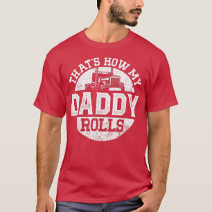 Camiseta El Camionero Conductor De Camión Dad Son Hija Vint