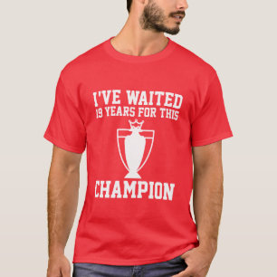 Camiseta El Campeón de los Cañones Esperé 19 años por esto