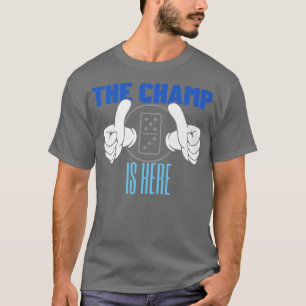 Camiseta El Campeón Está Aquí Dominoes Campeonato 315954