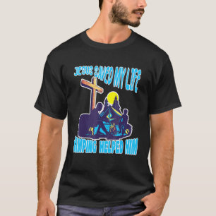 Camiseta El Camper Jesús Salvó Mi Vida Camping Lo Ayudó Jes