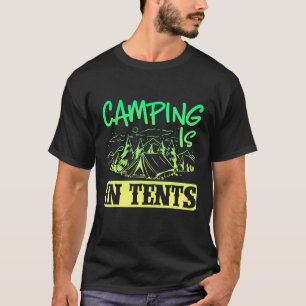 Camiseta El Camping De Carpas Al Aire Libre De Camper Está