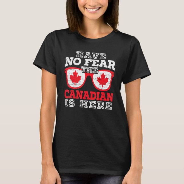 Camiseta El canadiense está aquí el día canadiense de la ho (Anverso)