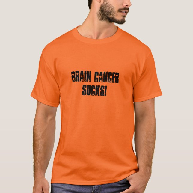 Camiseta ¡El cáncer de cerebro chupa! (Anverso)
