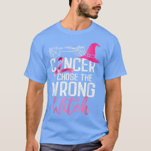 Camiseta El Cáncer De Mama Eligió La Bruja Equivocada Hallo